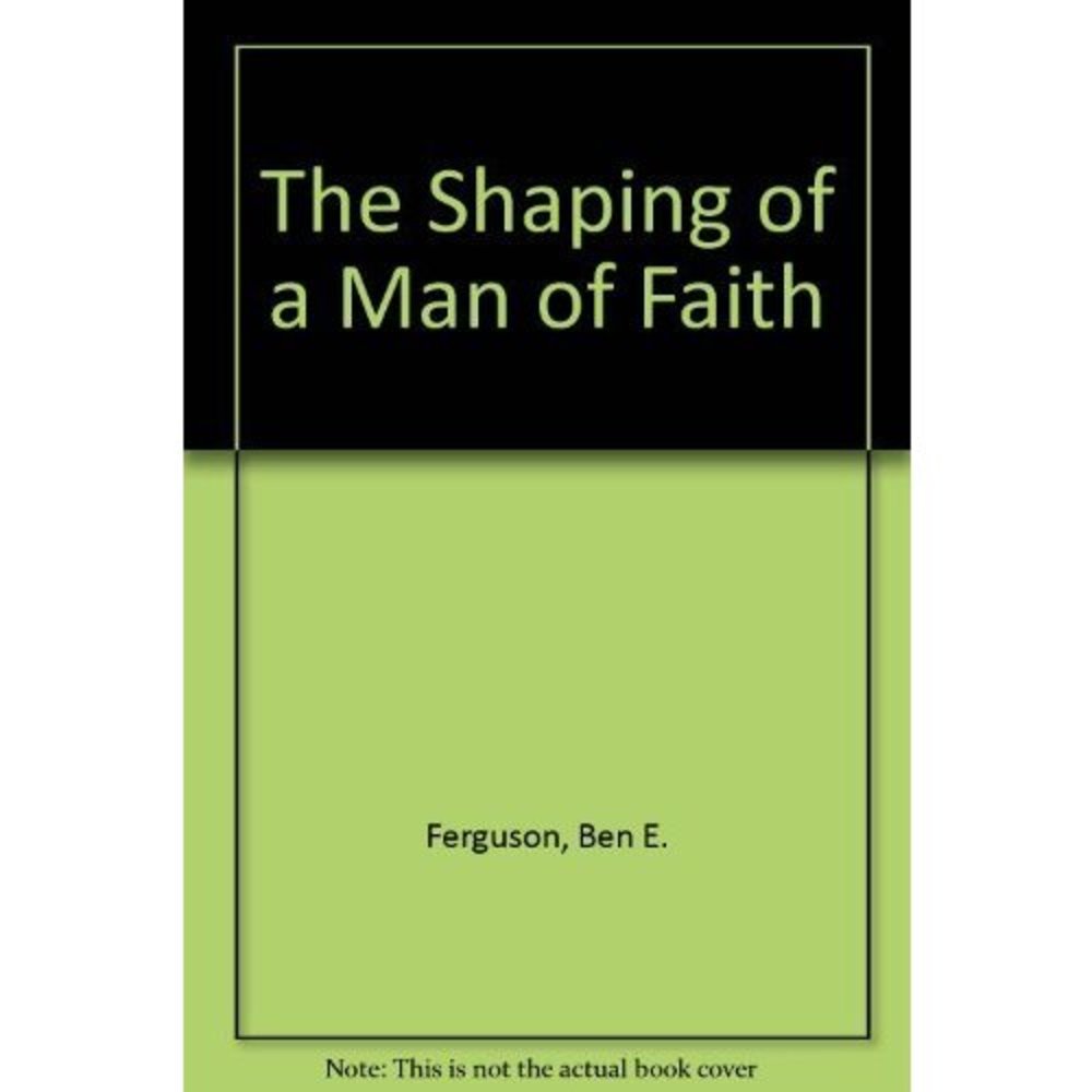 The Shaping of a Man of Faith  (Paperback)